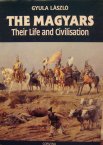 The Magyars - Their Life and Civilisation